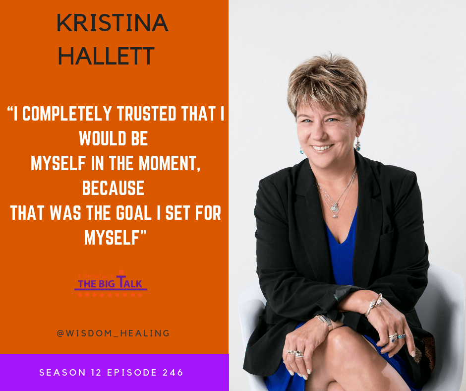 Episode 246 Living in the Moment with Kristina Hallett