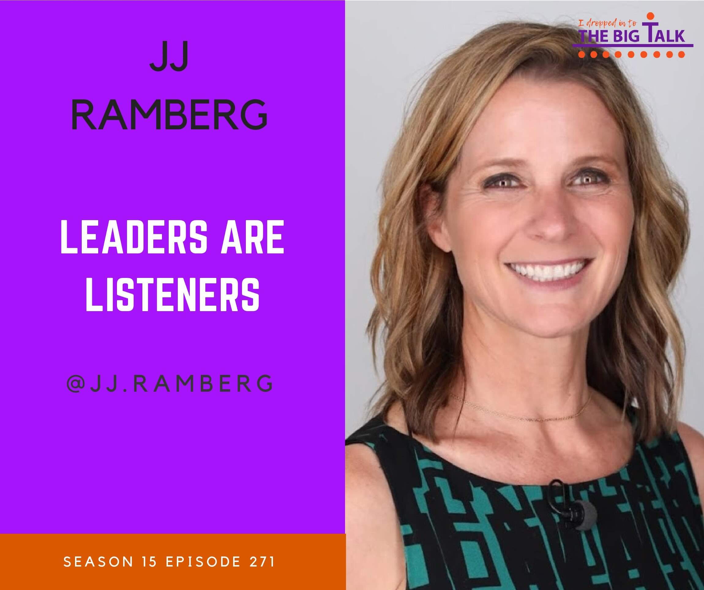 Episode 271 Leaders Are Listeners with JJ Ramberg