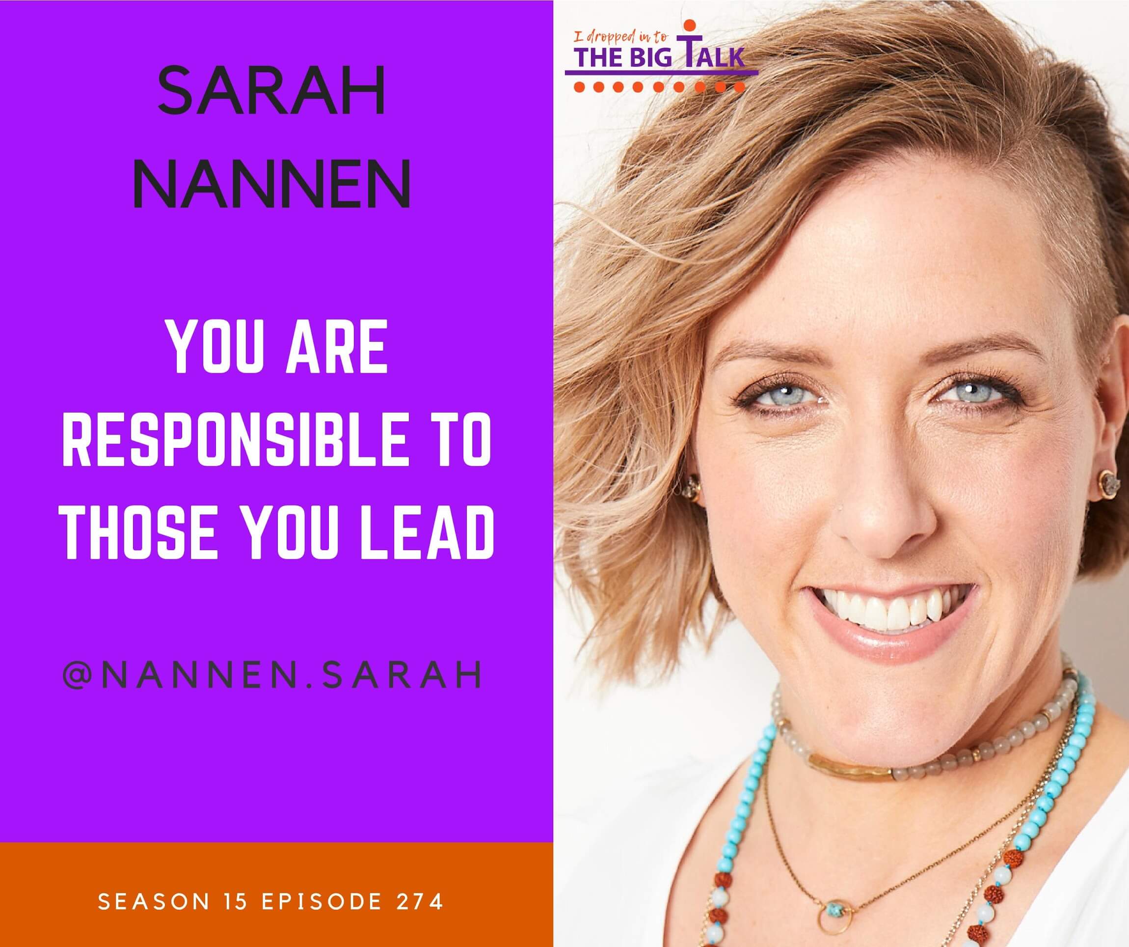 Episode 274 You Are Responsible to Those You Lead with Sarah Nannen