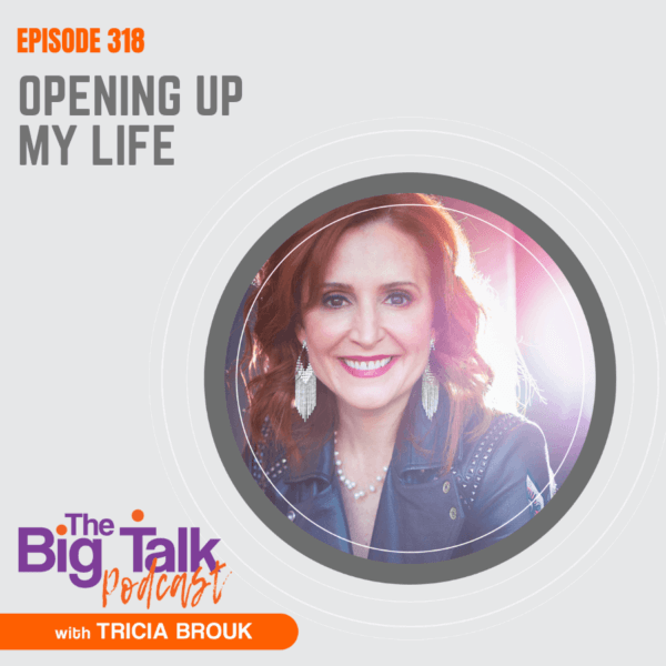 Episode 318 Opening Up My Life