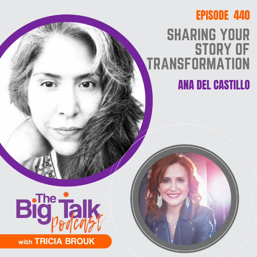 Image for episode 440 Sharing Your Story of Transformation with Ana Del Castillo