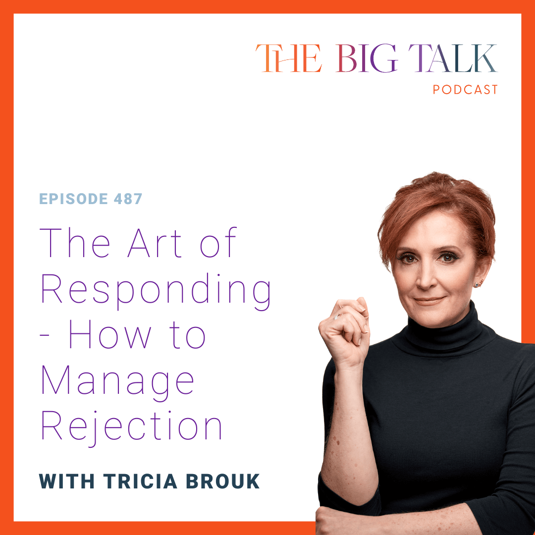 Image for episode 487 The Art of Responding - How to Manage Rejection