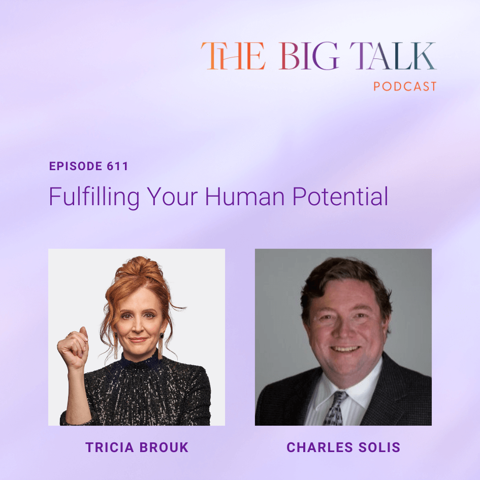 Episode 611 Fulfilling Your Human Potential