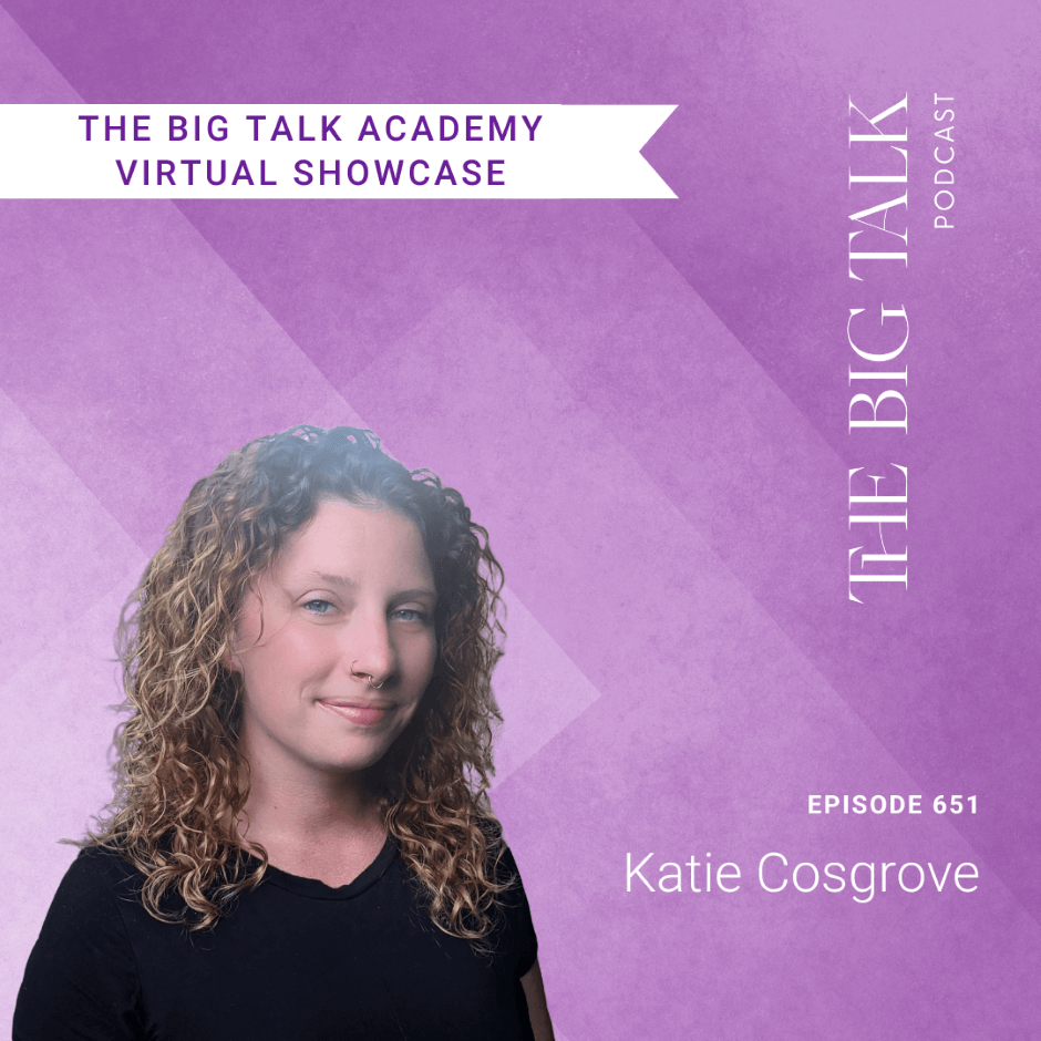 Episode 651 Finding Purpose and Legacy with Katie Cosgrove (Bonus Virtual Showcase)