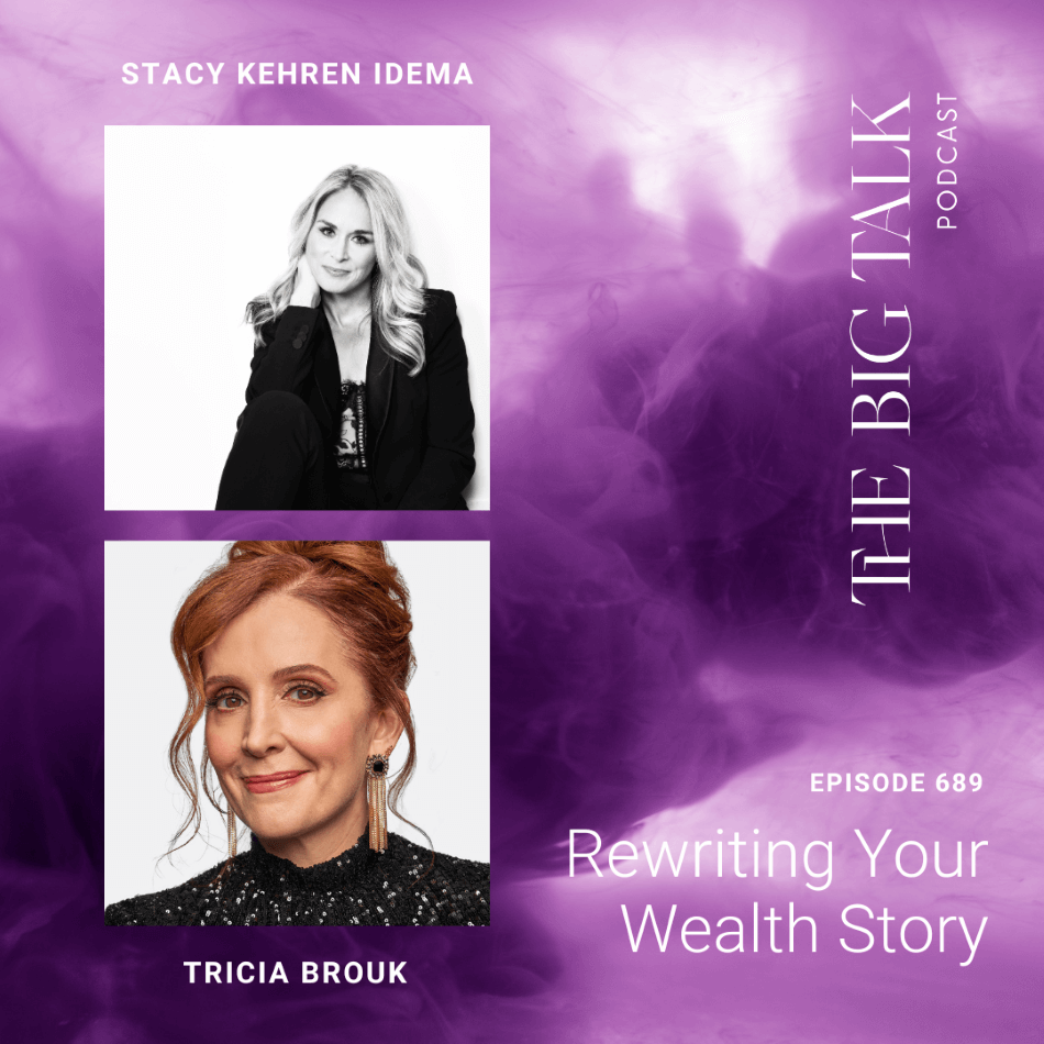 Episode 689 Rewriting Your Wealth with Stacy Kehren Idema