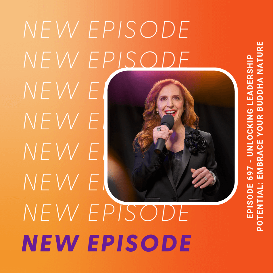 Episode 697 Unlocking Leadership Potential Embrace Your Buddha Nature