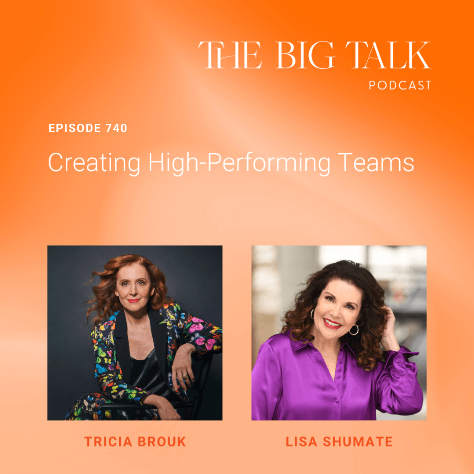 Episode 740 Creating High-Performing Teams with Lisa Shumate