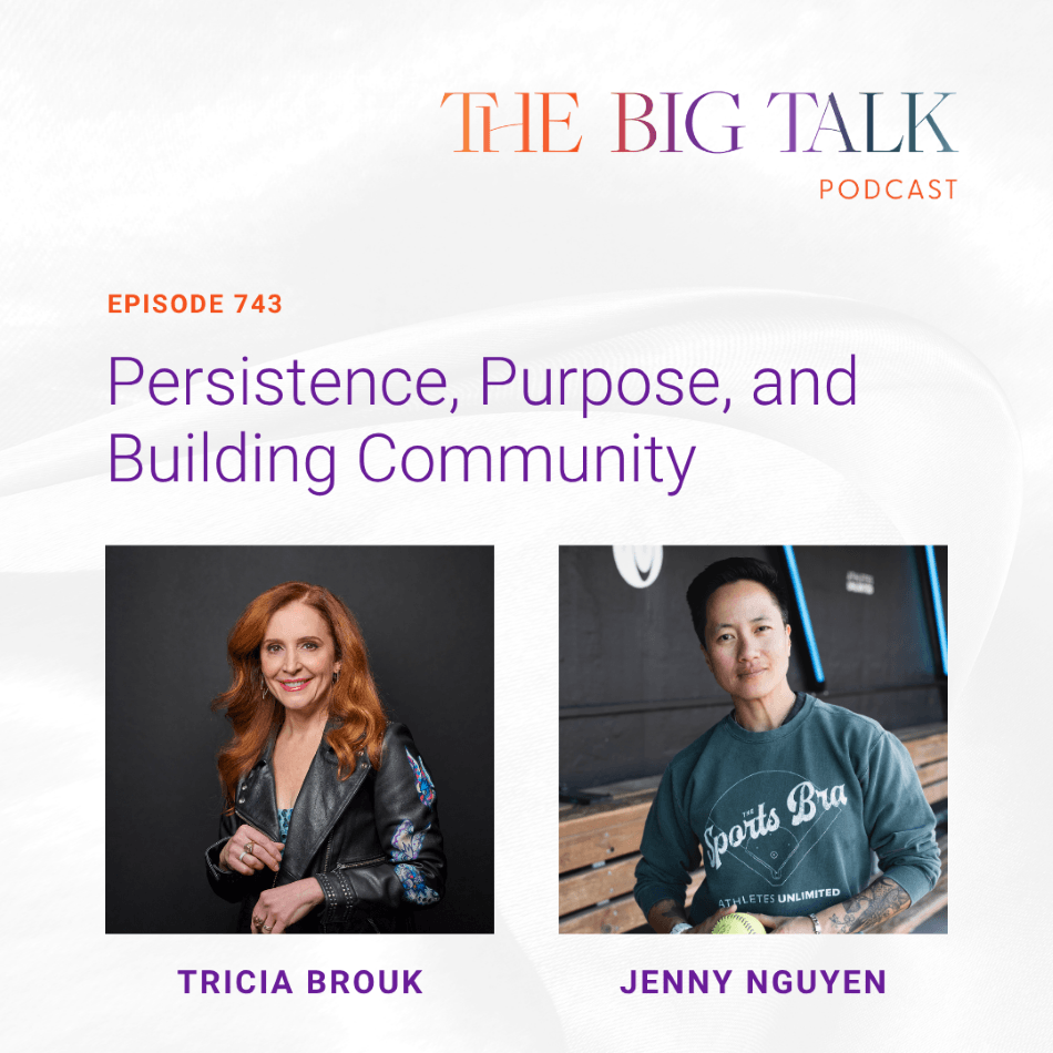 Episode 743 Persistence, Purpose, and Building Community with Jenny Nguyen