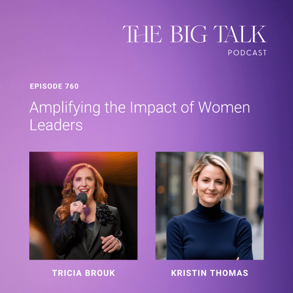 Episode 760 Amplifying the Impact of Women Leaders with Kristin Thomas