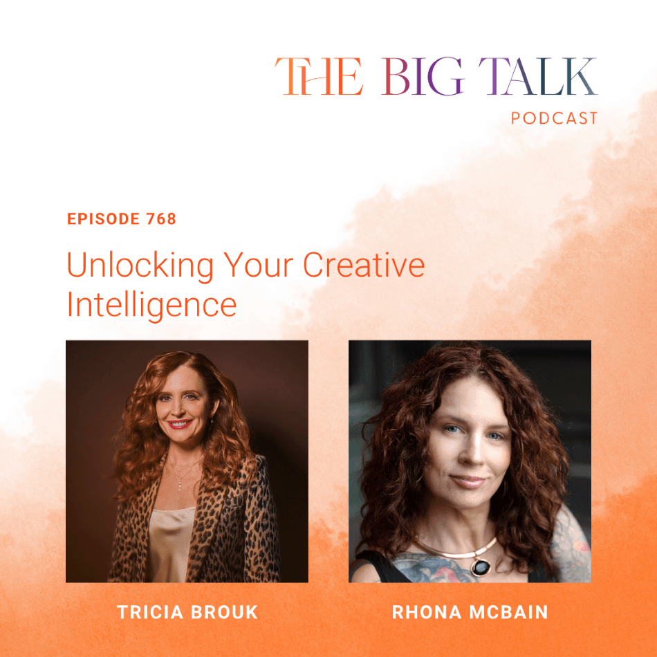 Episode 768 Unlocking Your Creative Intelligence with Rhona McBain