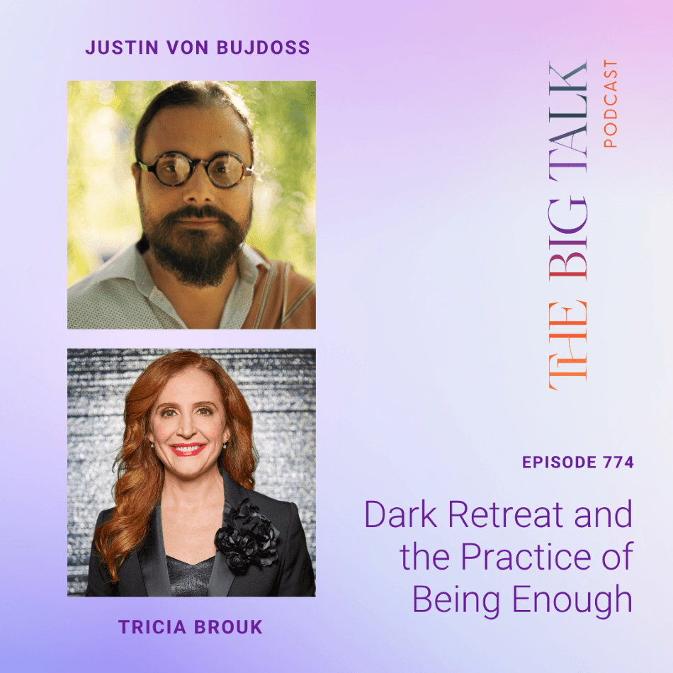 Episode 774 Dark Retreat and the Practice of Being Enough with Lama Justin von Bujdoss