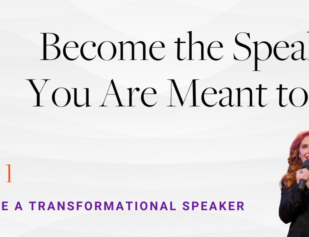 Become a Transformational Speaker Step 1_ Become the Speaker You Are Meant to Be