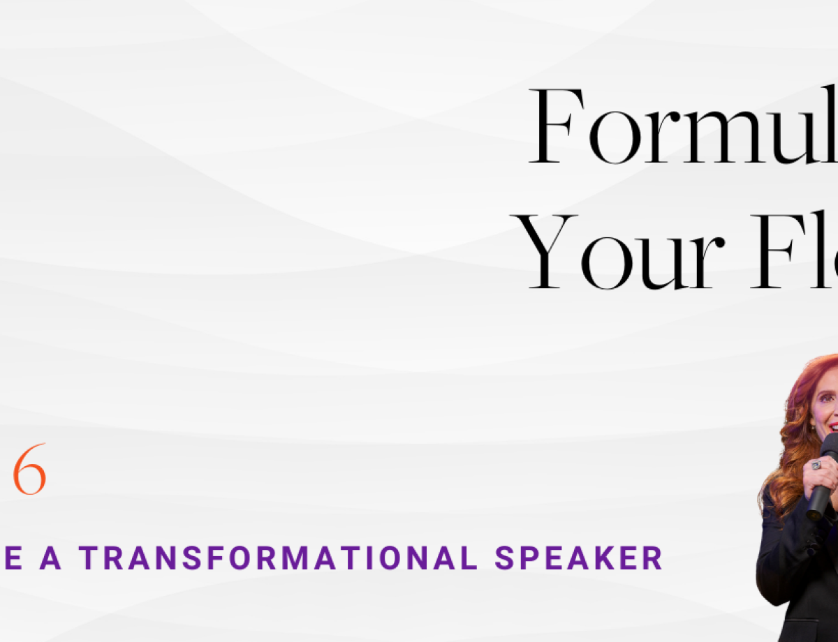 Become a Transformational Speaker Step 6_ Formulate Your Flow